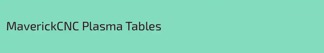 MaverickCNC Plasma Tables